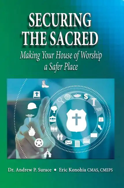 Securing the Sacred: Making Your House of Worship a Safer Place - Paperback