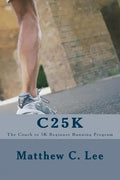 C25k: The Couch to 5k Beginner Running Program - Paperback