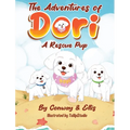 The Adventures of Dori - A Rescue Pup - Hardcover