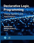 Declarative Logic Programming: Theory, Systems, and Applications - Paperback
