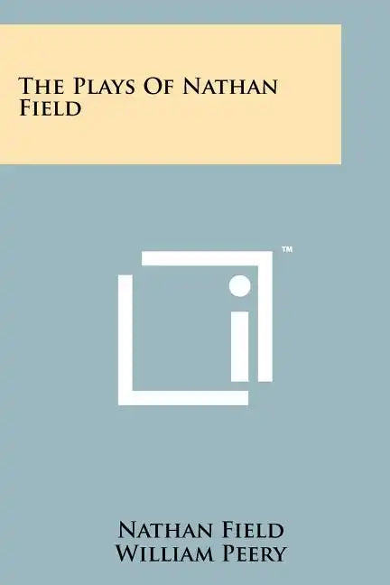 The Plays Of Nathan Field - Paperback
