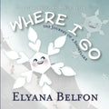 Where I Go: Journey of a Snowflake - Paperback