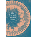The Truth of Christian Gnosis - Paperback