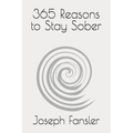 365 Reasons to Stay Sober - Paperback