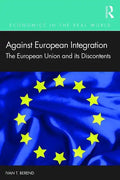 Against European Integration: The European Union and Its Discontents - Paperback
