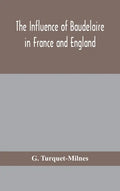 The influence of Baudelaire in France and England - Hardcover