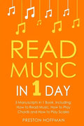 Read Music: In 1 Day - Bundle - The Only 3 Books You Need to Learn How to Read Music Notes and Reading Sheet Music Today - Paperback
