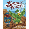 The Dilly Dally Parrot - Paperback