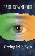 Crying Irish Eyes - Paperback