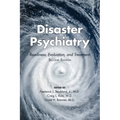 Disaster Psychiatry: Readiness, Evaluation, and Treatment - Paperback