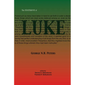 The Testimony of Luke: 1907 Biblical study notes on the Gospel of Luke - Paperback
