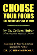Choose Your Foods Like Your Life Depends on Them - Paperback