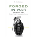 Forged in War: How a Century of War Created Today's Information Society - Paperback