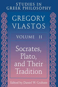 Studies in Greek Philosophy, Volume II: Socrates, Plato, and Their Tradition - Paperback