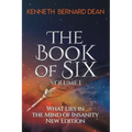 The Book of Six Volume 1: What Lies in the Mind of Insanity New Edition - Paperback