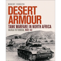 Desert Armour: Tank Warfare in North Africa: Gazala to Tunisia, 1942-43 - Hardcover