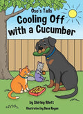 Oso's Tails: Cooling Off with a Cucumber - Hardcover