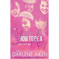 How to be a Young Lady: Your Total Guide for Being the Best Possible You! - Paperback