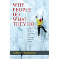 Why People Do What They Do Answers to 24 Critical Questions that Everyone Should Know - Paperback