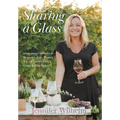 Sharing a Glass: Inspirational Memoirs & Memories of the Women Who Shaped Ontario's Grape & Wine Industry - Hardcover