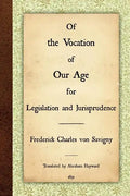 Of the Vocation of Our Age for Legislation and Jurisprudence - Paperback