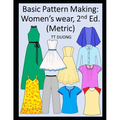 Basic Pattern Making: Women's wear, 2nd Ed. (Metric) - Paperback