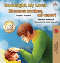 Goodnight, My Love! (English Spanish Children's Book): Spanish Bilingual Book for Kids - Hardcover