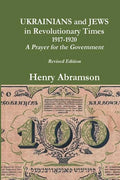 Ukrainians and Jews in Revolutionary Times, 1917-1920: A Prayer for the Government - Paperback