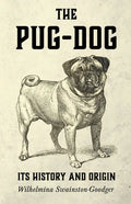 The Pug-Dog - Its History and Origin - Paperback