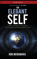 The Elegant Self, A Radical Approach to Personal Evolution for Greater Influence in Life - Hardcover