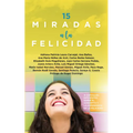 15 Miradas a la Felicidad - Paperback