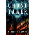 Ghost Tamer - Hardcover