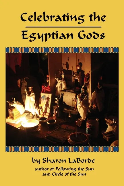 Celebrating the Egyptian Gods - Paperback