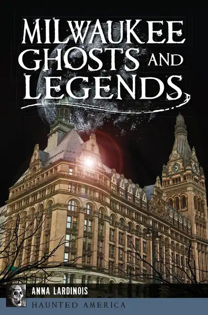 Milwaukee Ghosts and Legends - Paperback