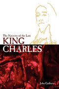 The Nativity of the Late King Charles - Paperback