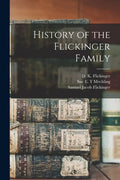 History of the Flickinger Family - Paperback