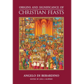Origins and Significance of Christian Feasts - Hardcover