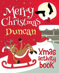 Merry Christmas Duncan - Xmas Activity Book: (Personalized Children's Activity Book) - Paperback
