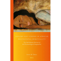 Dreams and Visions in African Pentecostal Spirituality: The Sub-Saharan Horizon of the Pneumatological Imagination - Paperback