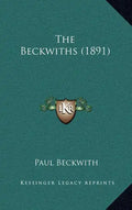 The Beckwiths (1891) - Hardcover