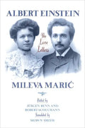 Albert Einstein, Mileva Maric: The Love Letters - Paperback