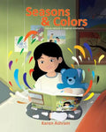 Seasons and Colors: Children's Book: "Seasons and Colors" (Picture Book) Preschool Book (Age 3-5) Bedtime Story (Beginner Readers) Values - Paperback