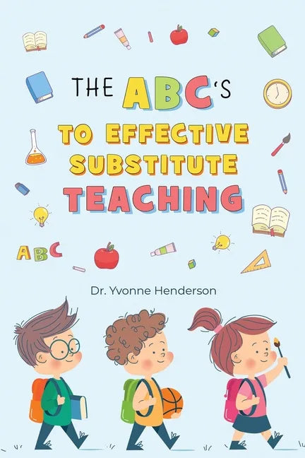 The Abc's to Effective Substitute Teaching - Paperback