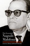 The Essential Naguib Mahfouz: Novels, Short Stories, Autobiography - Hardcover