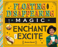 Floating and Disappearing Magic to Enchant and Excite - Library Binding