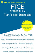 FTCE French K-12 - Test Taking Strategies: FTCE 015 Exam - Free Online Tutoring - New 2020 Edition - The latest strategies to pass your exam. - Paperback