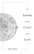 Journey to the Center of the Earth - Hardcover