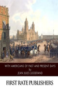 With Americans of Past and Present Days - Paperback