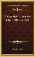 Master Meditations for Life, Health, Success - Hardcover