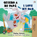 Quiero a mi Papá I Love My Dad: Spanish English Bilingual Book - Paperback